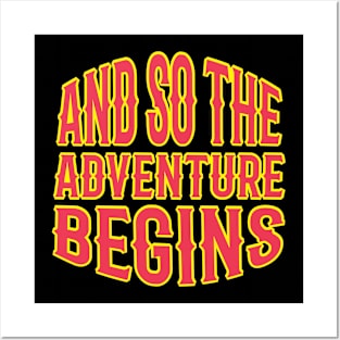 And So The Adventure Begins T Shirt For Women Men Posters and Art